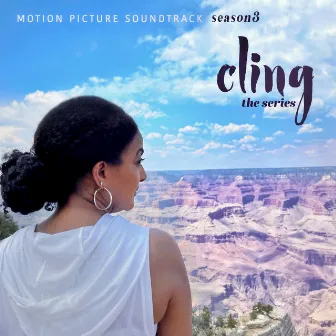 Cling the Series (Season 3) [Original Motion Picture Soundtrack] by Kim Cash Tate