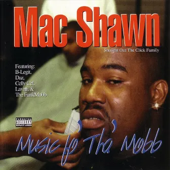 Music Fo Tha' Mobb by Mac Shawn