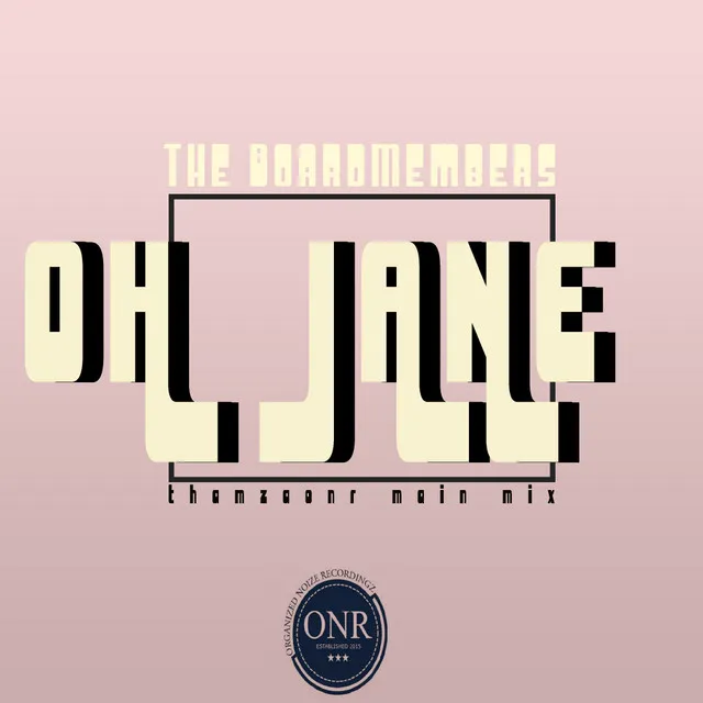 Oh Jane - ThamzaONR Main Mix