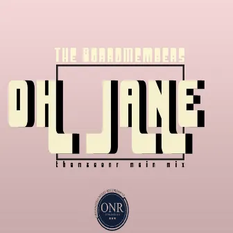 Oh Jane (ThamzaONR Main Mix) by The Boardmembers