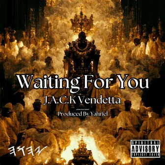 Waiting for You by J.A.C.K Vendetta