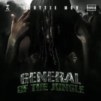 GENERAL OF THE JUNGLE by Scottie Mob