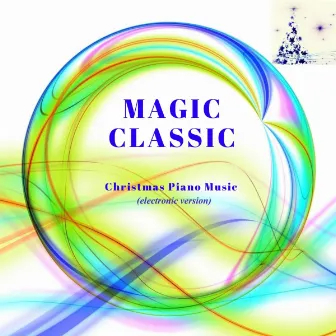 Magic Classic: Christmas Piano Music (electronic version) by Richard Settlement