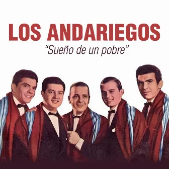 Sueño de un Pobre by Los Andariegos