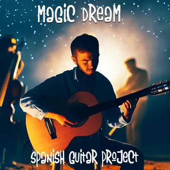 Magic Dream by Spanish Guitar Project