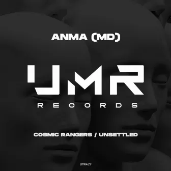 Cosmic Rangers / Unsettled by ANMA (MD)