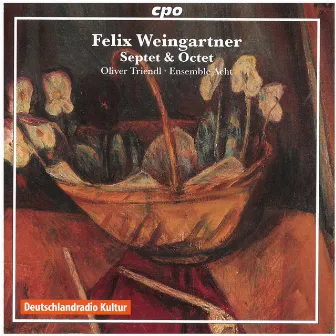 Weingartner: Septet in E Minor, Op. 33 & Octet in G Major, Op. 73 by Felix Weingärtner