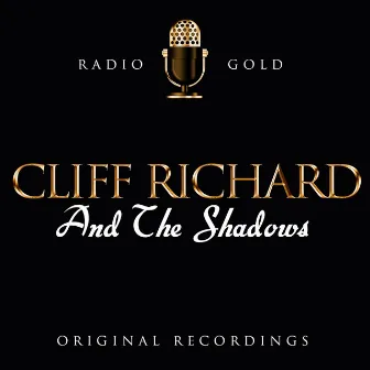 Radio Gold - Cliff Richard And The Shadows by Cliff Richard & The Shadows