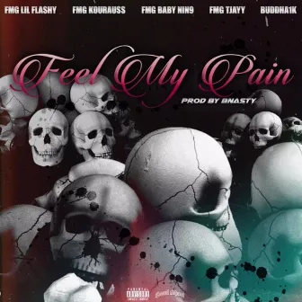 Feel My Pain by FMG Lil Flashy