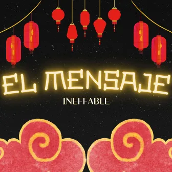 El Mensaje by Ineffable