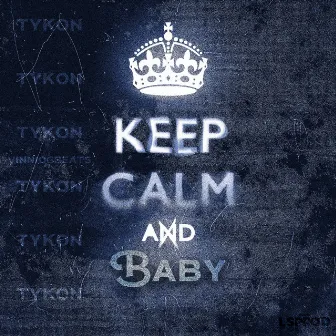 Mantenha a Calma, Baby by TYKON OFICIAL