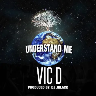 Understand Me by Vic D