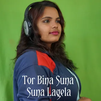 Tor Bina Suna Suna Lagela by Dewati Sarthi