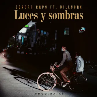 LUCES Y SOMBRAS by Jordan Raps