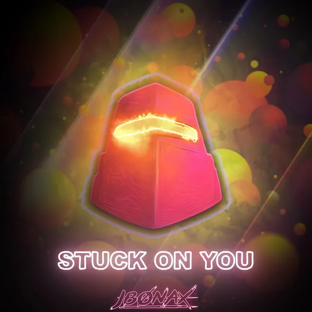 Stuck On You