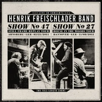 Live in Concerts (Live Show No. 47/2011 & No. 27/2012) by Henrik Freischlader