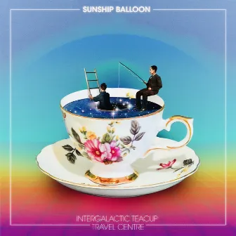 Intergalactic Teacup Travel Centre by Sunship Balloon