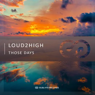 Those Days by Loud2High