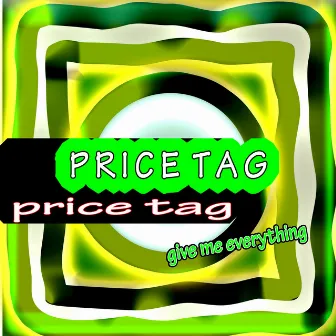 Give me everything - Change Price Tag by Price Tag