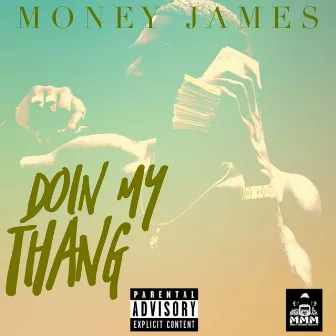 Doin' MY Thang by Money James