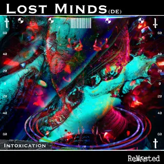 Intoxication by Lost Minds (DE)