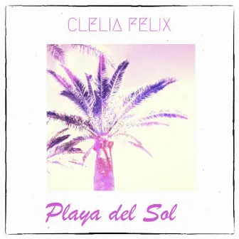 Playa Del Sol by Clelia Felix