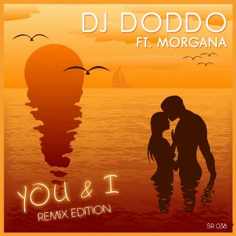 You and I (Remix Edition) by Dj Doddo