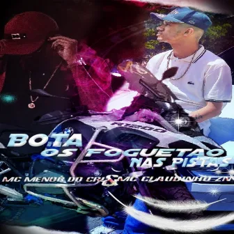 Bota os Foguetão nas Pistas by Mc Claudinho Zn