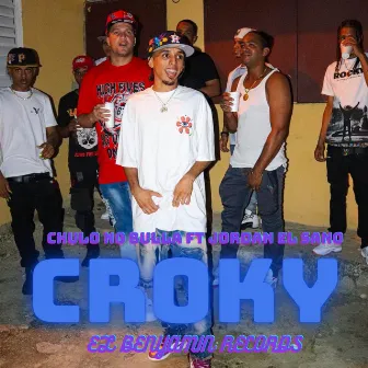 CROKY by chulo no bulla