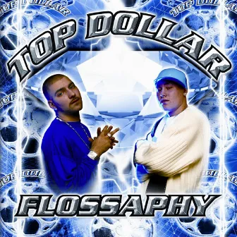 Flossaphy by Top Dollar