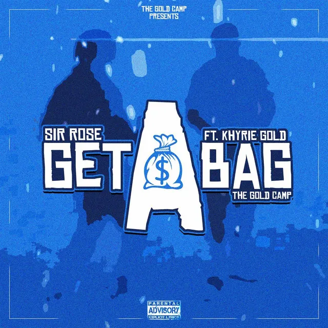 Get A Bag (feat. Khyrie gold)