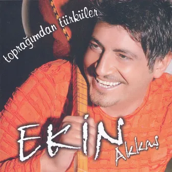 Toprağımdan Türküler by Ekin