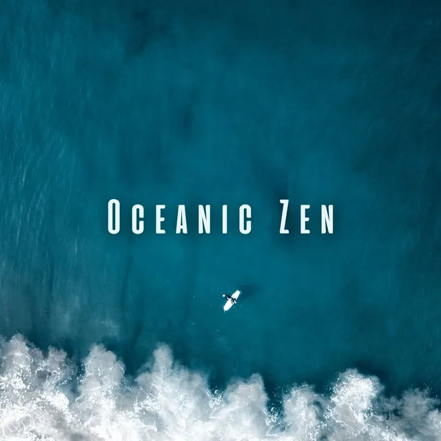 Oceanic Zen: Gentle Chill Sounds for Mind Concentration