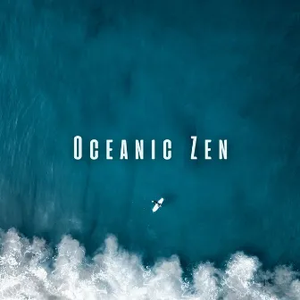 Oceanic Zen: Gentle Chill Sounds for Mind Concentration by Studying Music for Concentration