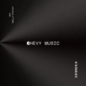 Chevy Music by Rielly Porter