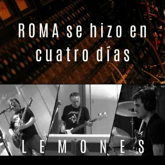 Roma Se Hizo En Cuatro Dìas by Lemones