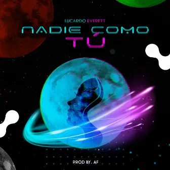 Nadie Como Tú by Lucardo Everett