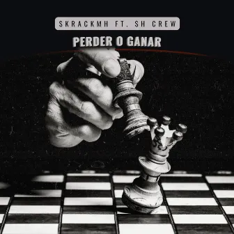 Perder O Ganar by Skrack MH