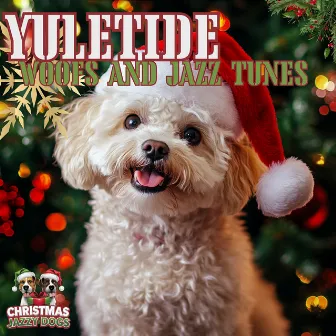 Yuletide Woofs and Jazz Tunes by 