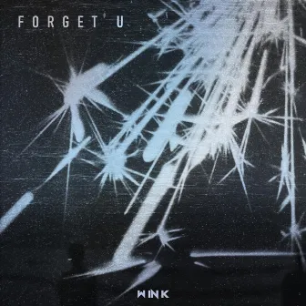 FORGET U by WINK