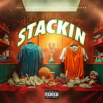 Stackin by Killa Ben