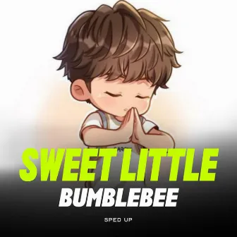 Sweet Little Bumblebee - Sped Up by Troy Grove