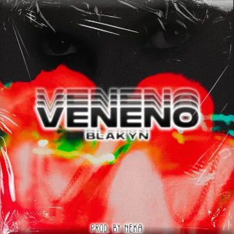 Veneno by Blakyn