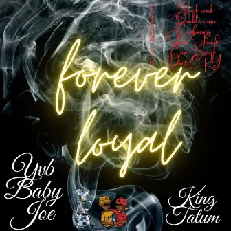 Forever Loyal by King Tatum