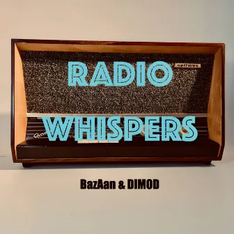 Radio Whispers by DIMOD