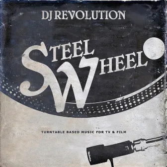 Steel Wheel by DJ Revolution