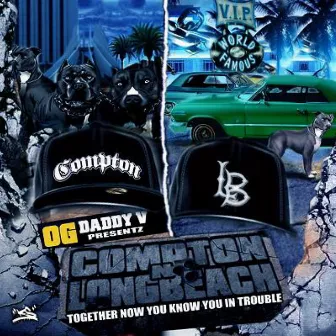 Compton n Longbeach by OG Daddy V.