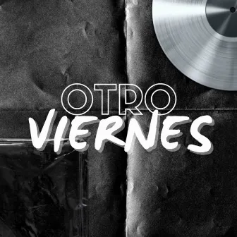 Otro Viernes by IVILL银