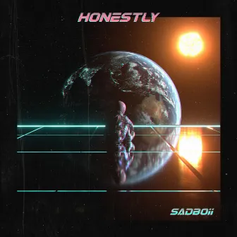 Honestly by SADBOii