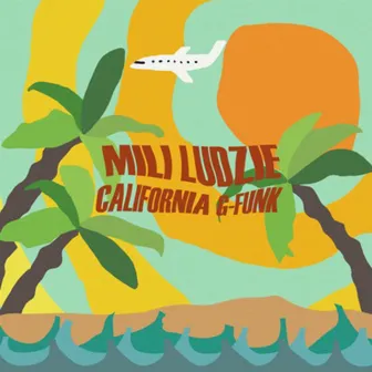 california g-funk by mili ludzie